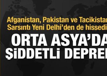 Afganistan, Pakistan ve Tacikistan’ı sallayan şiddetli deprem