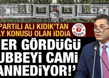 Her gördüğü kubbeyi cami sanan İYİ Partili Kıdık baltayı taşa vurdu