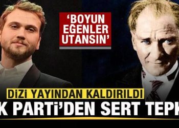 Atatürk dizisi yayından kaldırıldı! AK Parti’den tepki: Boyun eğenler utansın