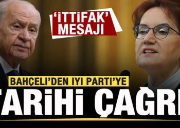 Bahçeli’den Meral Akşener’e tarihi çağrı! İttifak mesajı