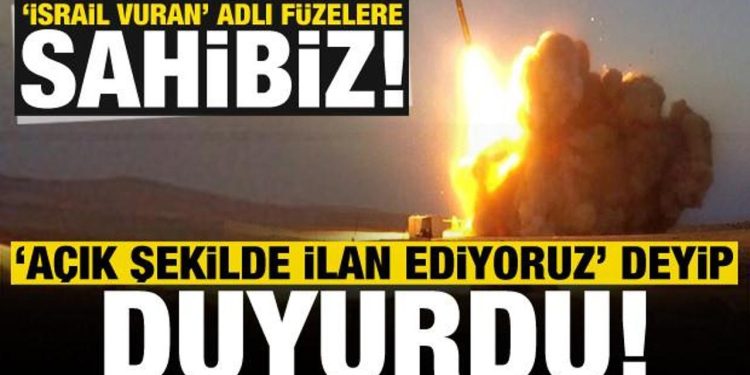 Gözdağı verdiler: Açık şekilde ilan ediyoruz, ‘İsrail vuran’ adlı füzelere sahibiz…
