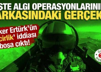 Türker Ertürk’ün ‘İncirlik’ iddiası boşa çıktı! Algı operasyonlarının arkasındaki gerçek