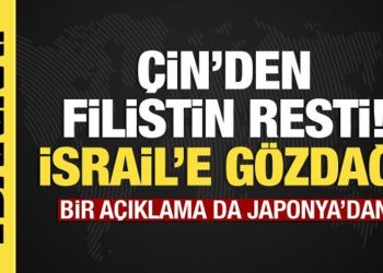 Çin’den Filistin açıklaması, İsrail’e gözdağı! Bir açıklama da Japonya’dan