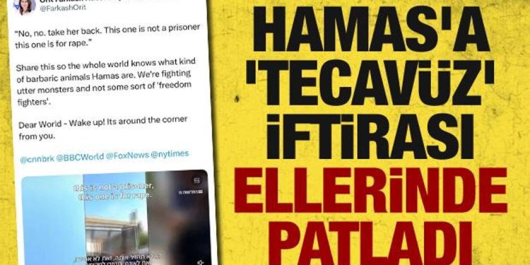 İsrail’in yalan terörü bitmek bilmiyor! Hamas’a ‘tecavüz’ iftirası ellerinde patladı